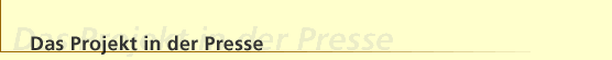 Das Projekt in der Presse